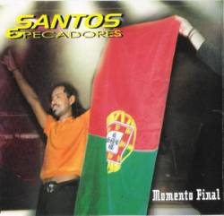 Santos e Pecadores : Momento Final (Live)